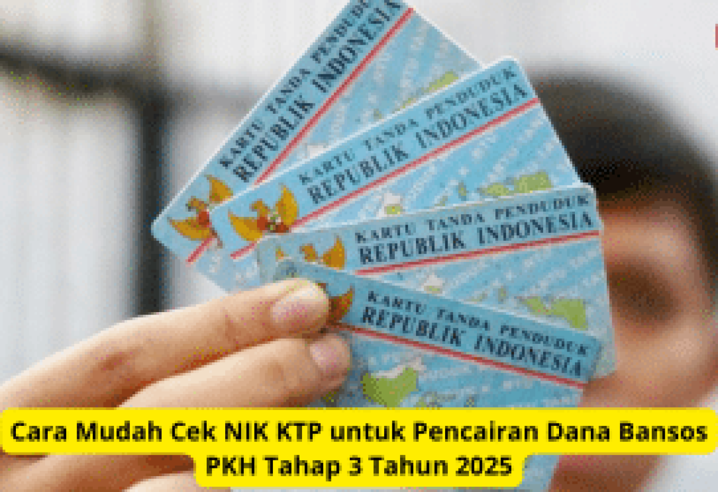 Cara Mudah Cek NIK KTP untuk Cairkan Dana Bansos PKH Tahap 3 Tahun 2025 – Qoo10.co.id