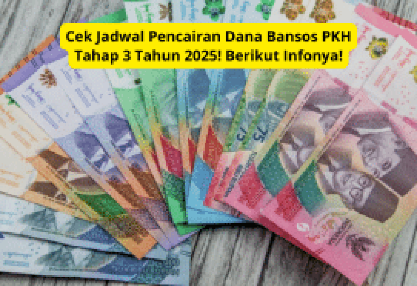Cek Jadwal Pencairan Dana Bansos PKH Tahap 3 Tahun 2025, Simak Info Lengkap!