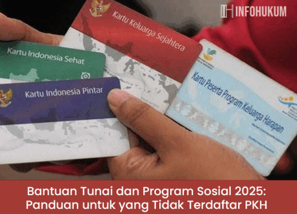 Bantuan Tunai dan Program Sosial 2025: Panduan Lengkap untuk yang Tidak Terdaftar PKH
