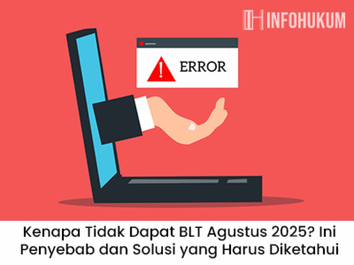 Kenapa Tidak Dapat BLT Agustus 2025? Ini Penyebab dan Solusi Penting yang Perlu Diketahui