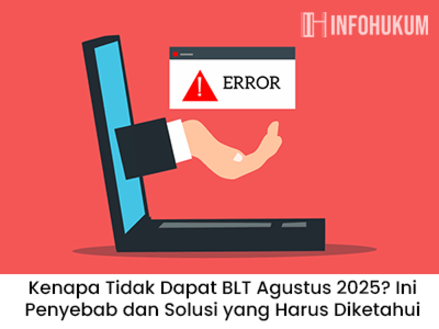 Kenapa Tidak Dapat BLT Agustus 2025? Ini Penyebab dan Solusi Penting yang Perlu Diketahui