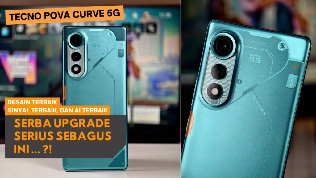 7 Alasan Tecno Pova Curve 5G Layak Dibeli, Dari Layar Lengkung Hingga Baterai Besar