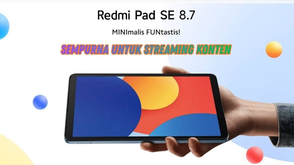 Redmi Pad SE 8.7: Tablet Murah 1,5 Jutaan Refresh Rate 90Hz dan Baterai Awet 25 Jam, Sempurna untuk Streaming Konten