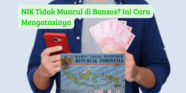 NIK Tidak Muncul di Data Bansos? Berikut Cara Cek dan Atasi Masalahnya dengan Mudah