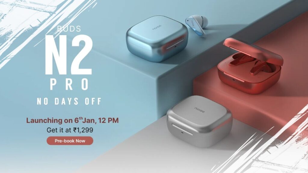 Noise Buds N2 Pro Resmi Hadir dengan Fitur Terbaru, Pre-Order Sudah Dibuka!