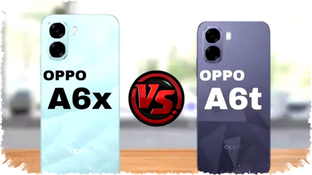 OPPO A6t vs A6x 2026: Perbandingan Lengkap Desain, Performa & Harga, Mana Lebih Worth It?