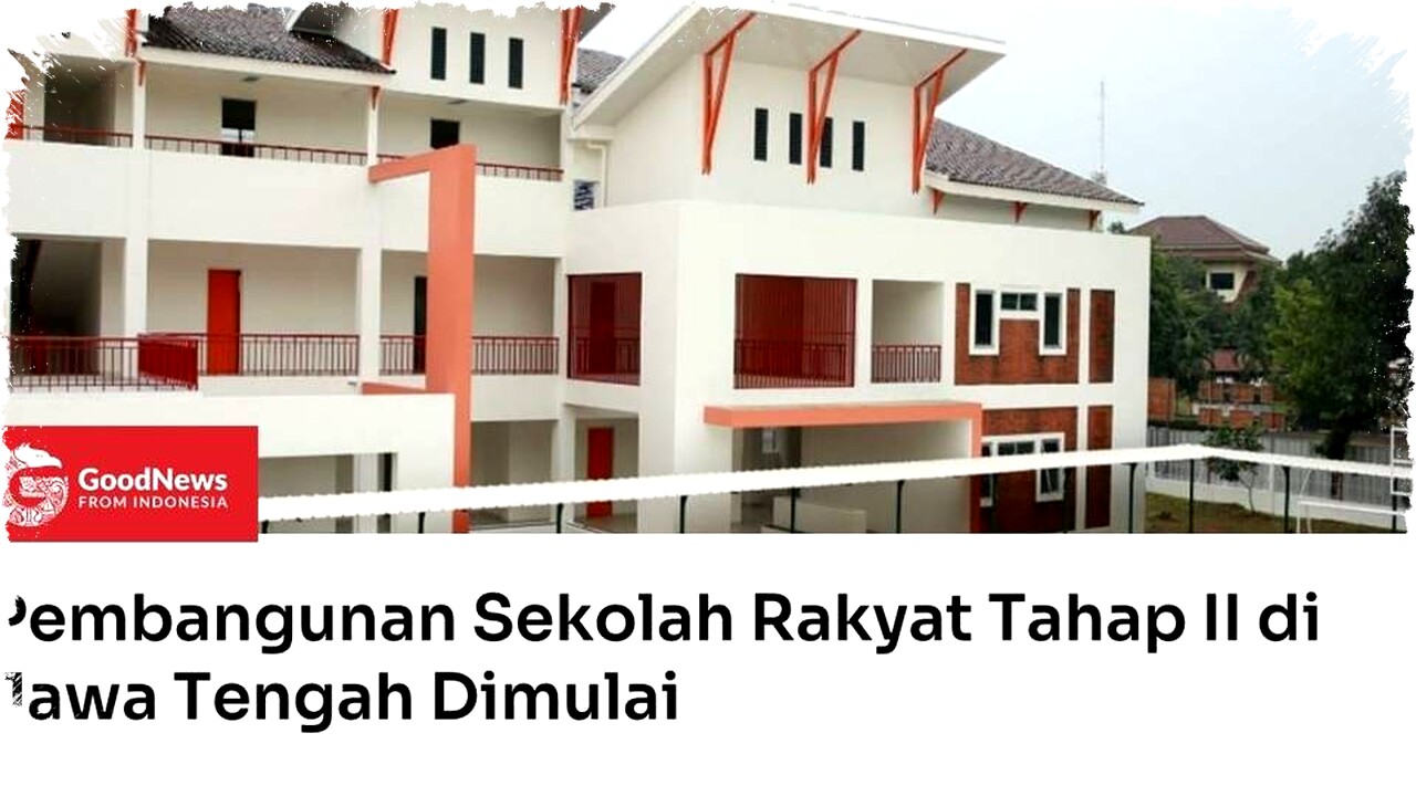 Pembangunan Sekolah Rakyat Tahap II di Jateng Dimulai: Apakah Proyek Masif Ini Benar-benar Percepat Pendidikan Berkualitas?
