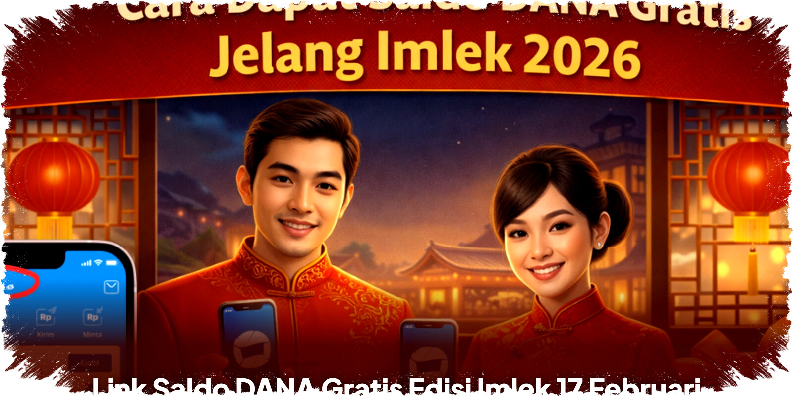 Link Saldo DANA Gratis Imlek 17 Februari 2026: Siapa Cepat Dia Dapat, Hati-hati Phishing yang Mengintai! Klaim Sekarang Sebelum Kehabisan!
