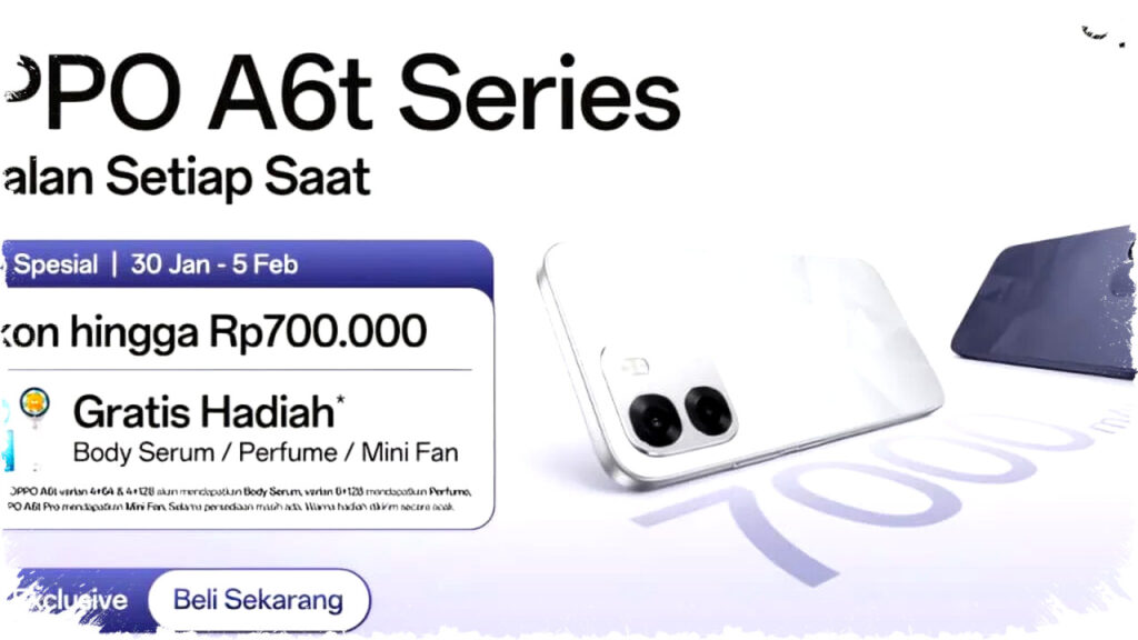 Resmi Meluncur OPPO A6t Series: Baterai Jumbo 7000mAh & Layar Mulus 120Hz, Tahan Air IP69