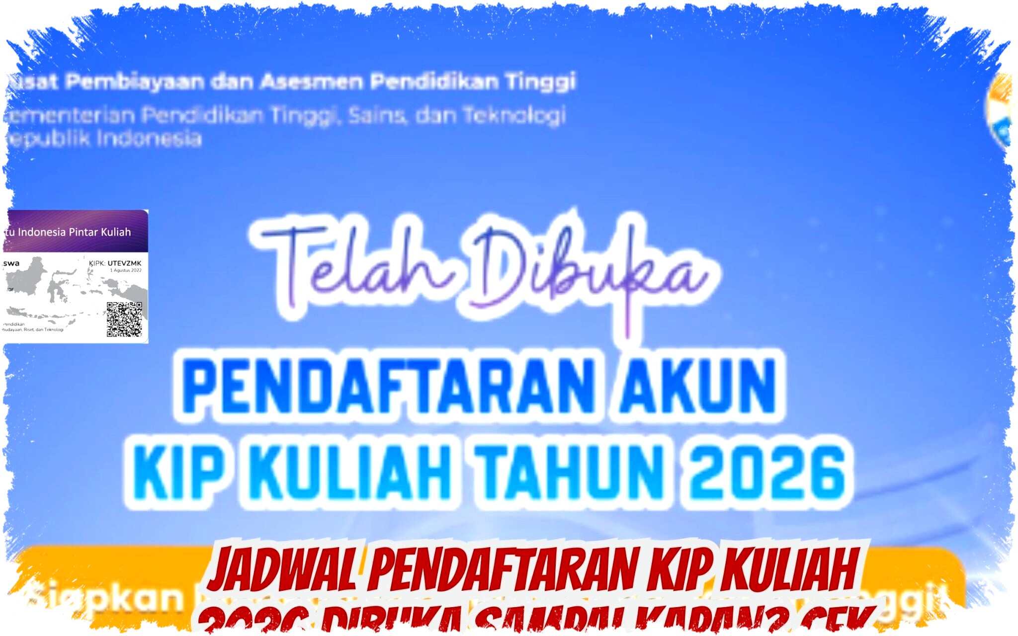 Jadwal Pendaftaran KIP Kuliah 2026 Dibuka 3 Feb, Tutup 31 Okt – Cek Syarat & Cara Daftar!