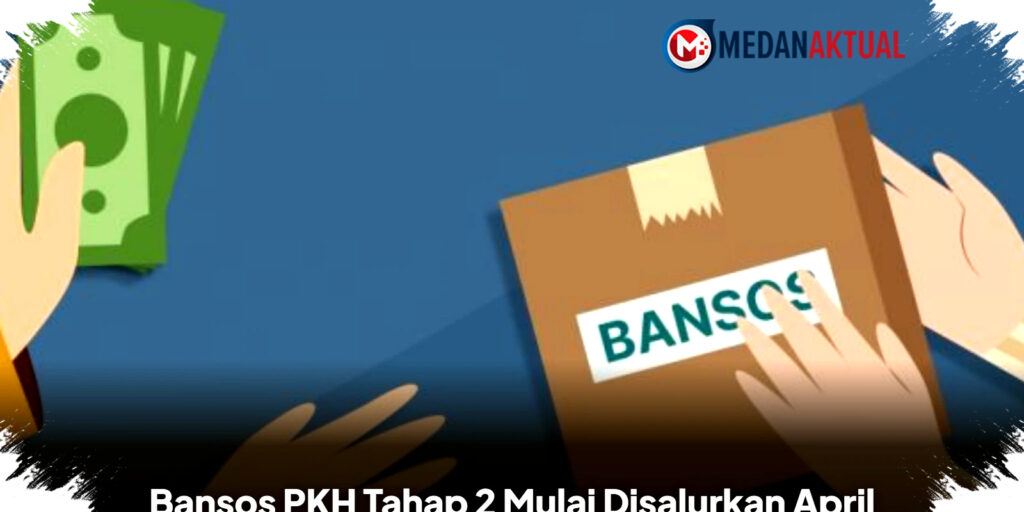 PKH Tahap 2 Mulai April 2026, Cek Status Penerima Sebelum Terlambat