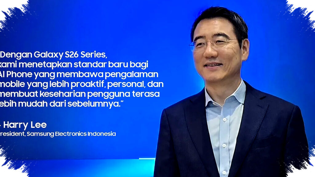 Era Baru AI Phone Galaxy S26 Samsung, Keamanan Privasi dan Personalisasi Proaktif Mengubah Hidup Anda