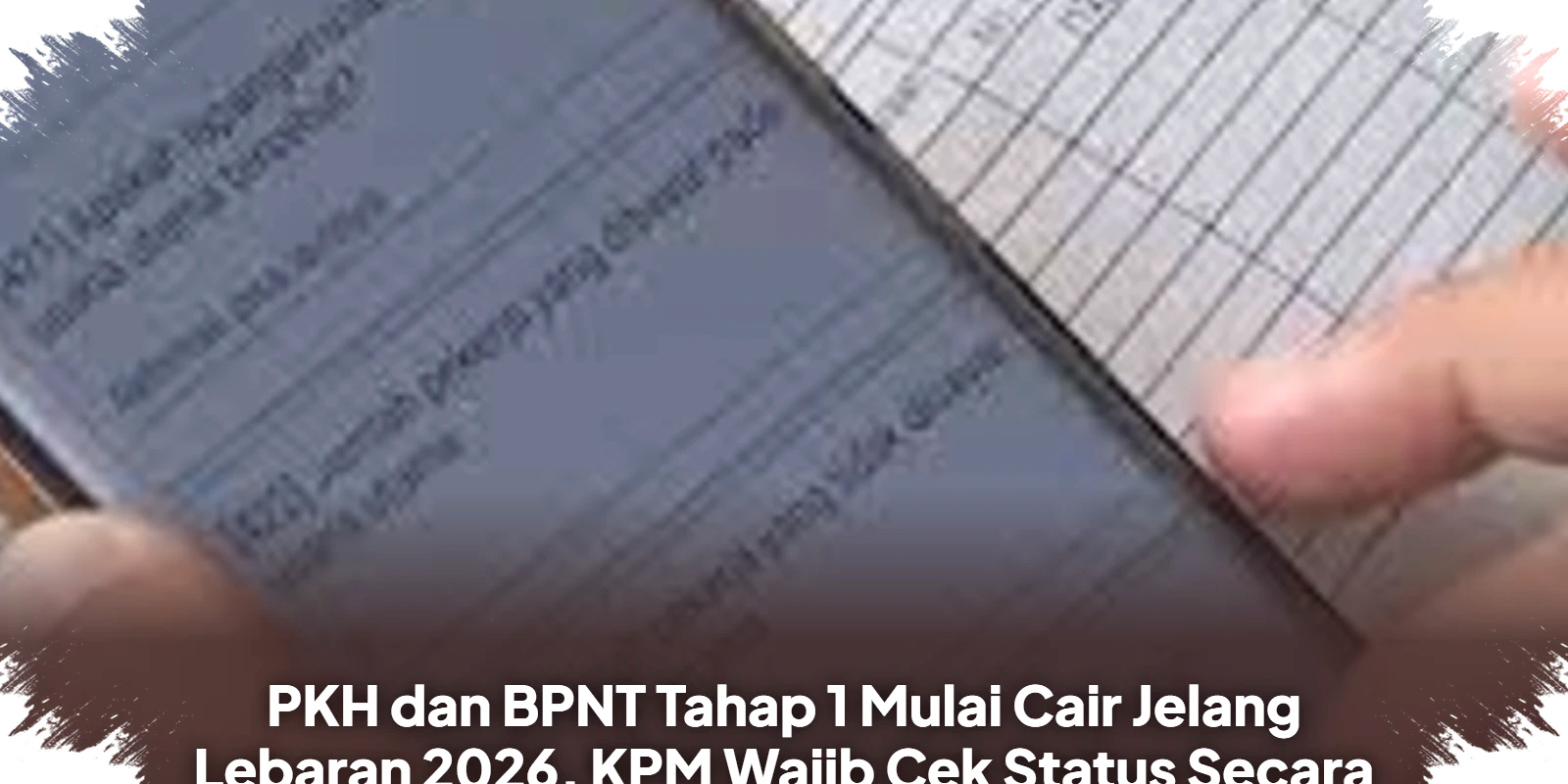 PKH dan BPNT Tahap 1 Cair Jelang Lebaran 2026, KPM Harus Cek Status Online Segera!