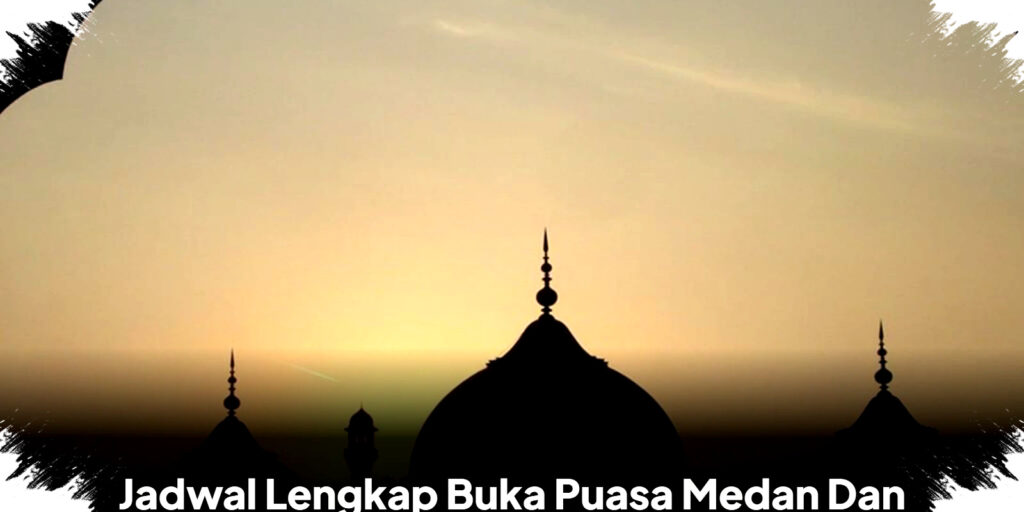 Jadwal Buka Puasa Medan 8 Maret 2026 Terungkap, Waktu Magrib 18.41 WIB Jadi Penentu Energi dan Keberkahan Ramadan