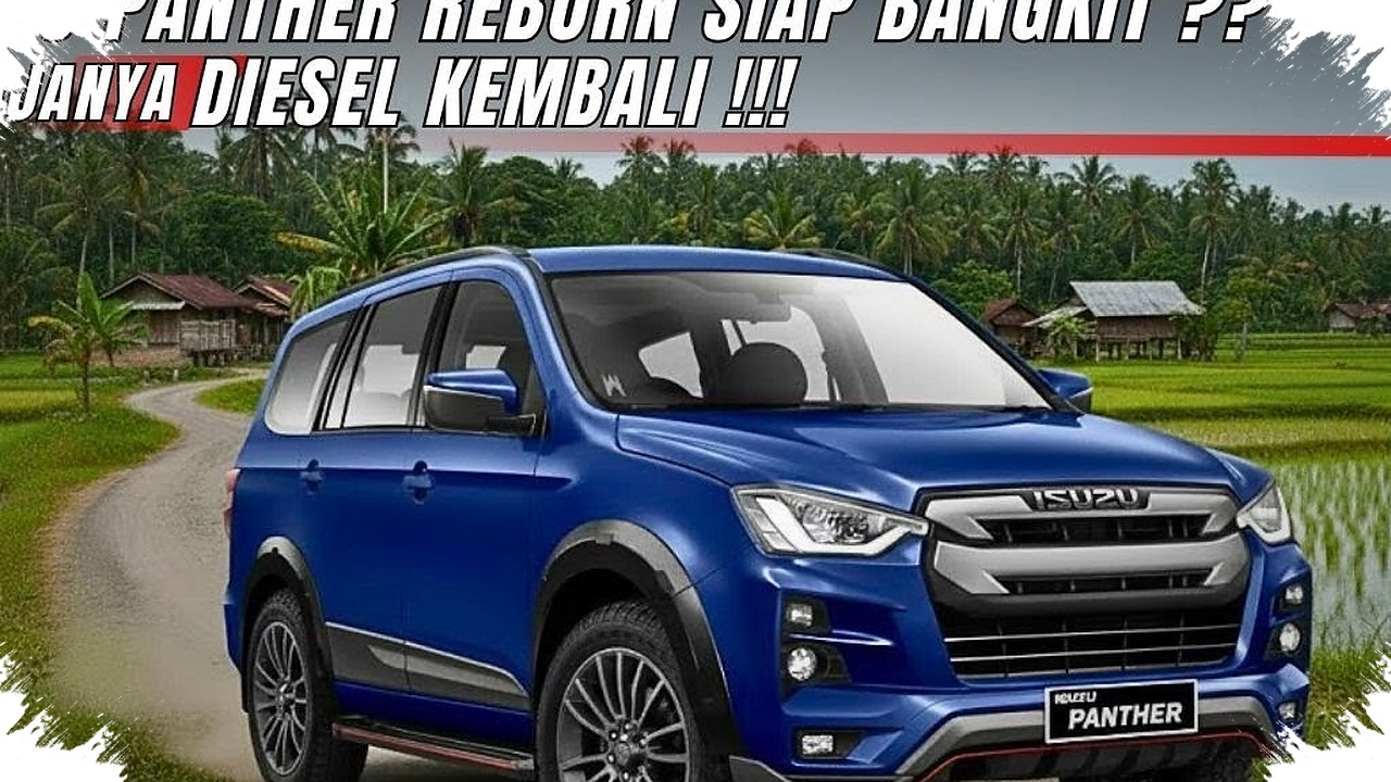Isuzu Panther Reborn 2026 Dirumorkan Bangkit, Mesin Diesel 1.9L Turbo Jadi Senjata Utama