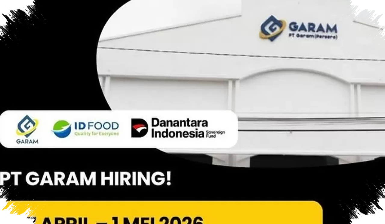 PT Garam Buka Banyak Posisi untuk Lulusan S1 dan D4, Cuma Sampai 1 Mei 2026
