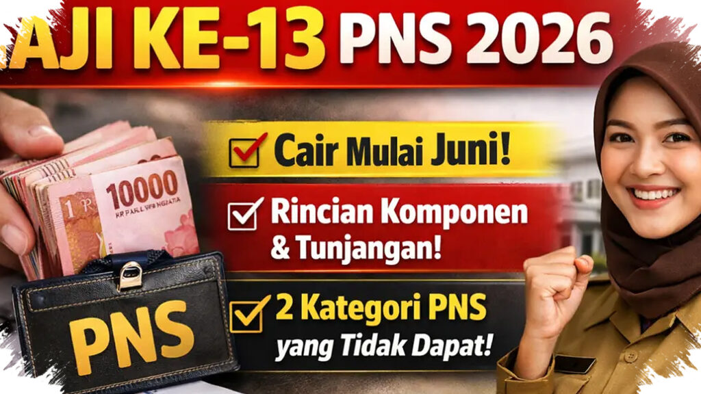 Gaji Ke-13 PNS Dipastikan Cair Juni 2026, Ini Besaran yang Bisa Masuk Rekening
