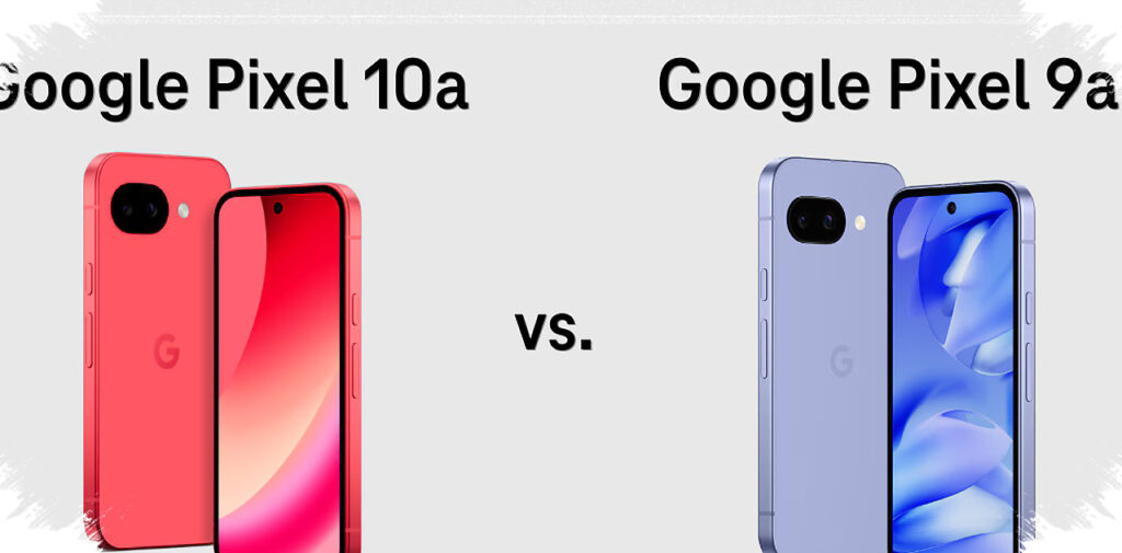 Pixel 10a Terasa Tanggung di 2026, Pixel 9a Justru Pilihan yang Lebih Masuk Akal?