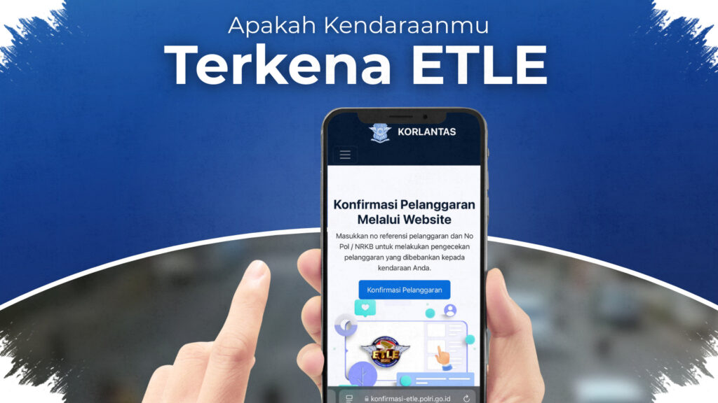 Tak Perlu Tunggu Surat Tilang, Cek Status ETLE Langsung Dari Gawai Anda