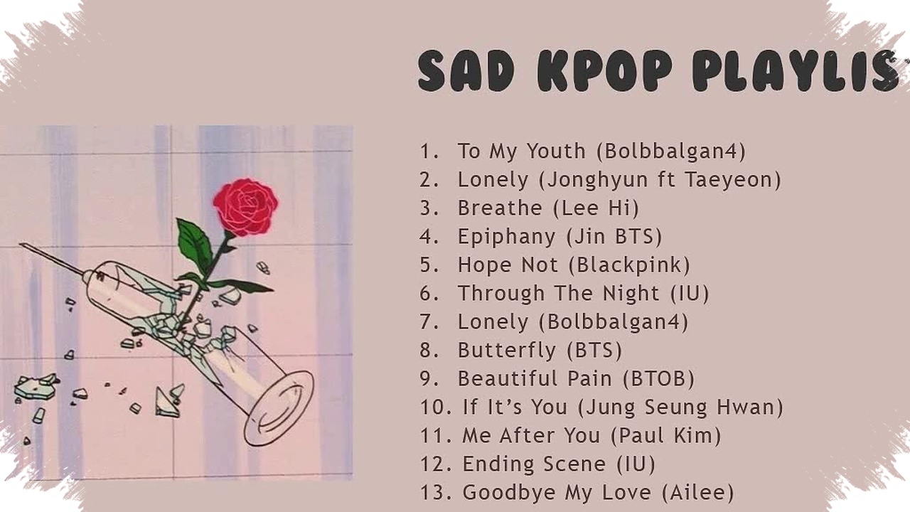 9 Lagu KPop Ini Paling Menusuk Hati Saat Ditinggal Pas Lagi Sayang-Sayangnya