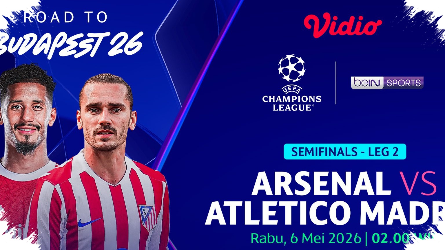 Arsenal vs Atletico Madrid di Mana Ditonton, Duel Penentu Tiket Final Liga Champions 2026/26