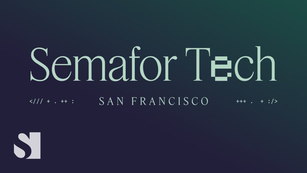 Semafor Tech Summit, Mengungkap Dampak Nyata Teknologi yang Akan Mengubah Pasar Dan Pekerjaan