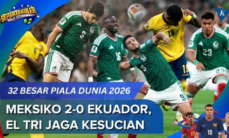 Meksiko Hancurkan Ekuador 2-0, Akhiri Kutukan 40 Tahun dan Lolos ke 16 Besar