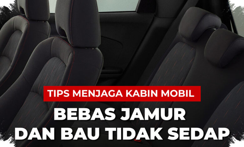 Kabin Mobil Bersih dan Bebas Bau, Kebiasaan Sederhana Ini Bikin Perjalanan Lebih Nyaman