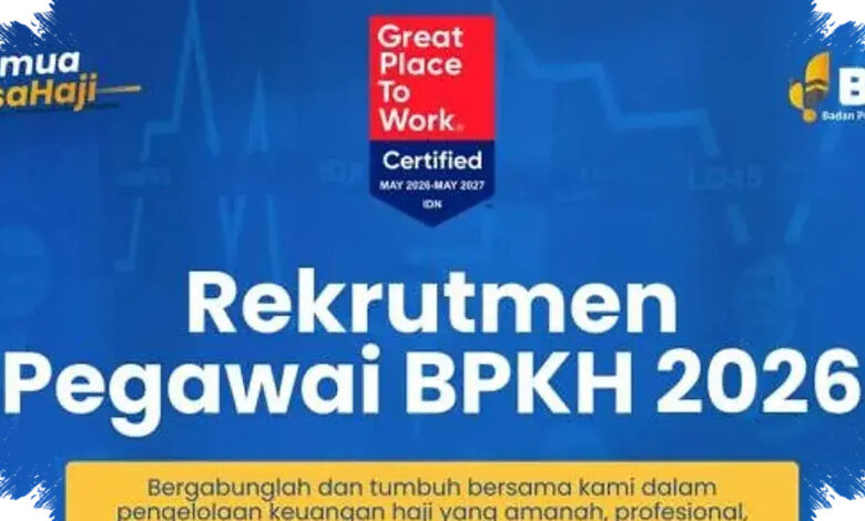 BPKH Buka 9 Lowongan Pegawai 2026, Pendaftaran Hanya Sampai 2 Juli