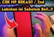 Mau Beli HP Bekas, Cek Dulu Bagian Ini, Banyak Masalah Tersembunyi Baru Terlihat Di Sini