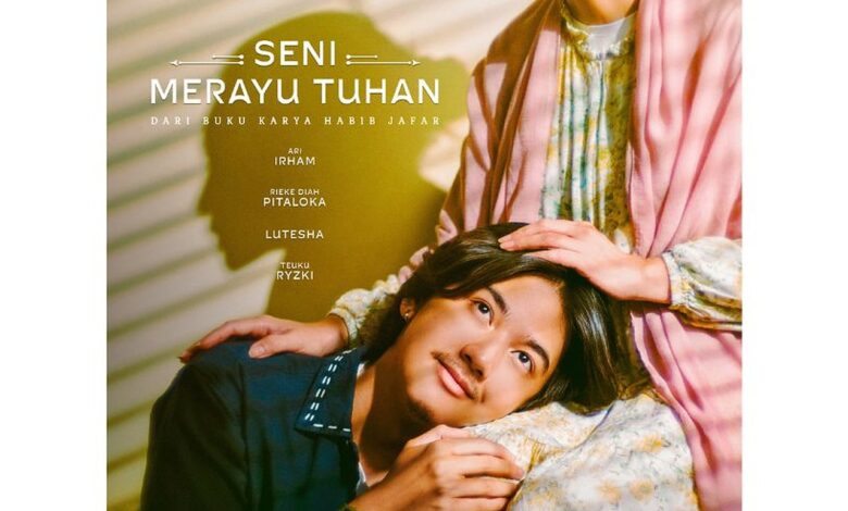 Seni Merayu Tuhan Segera Tayang di Bioskop, Adaptasi Buku Habib Jafar Menggugah Pencarian Iman