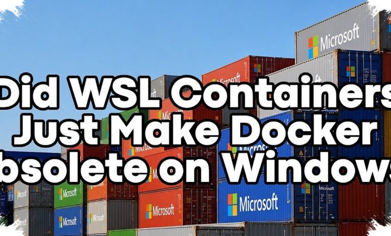 WSL Kini Punya Container Sendiri, Pengembang Windows Tak Lagi Bergantung pada Docker