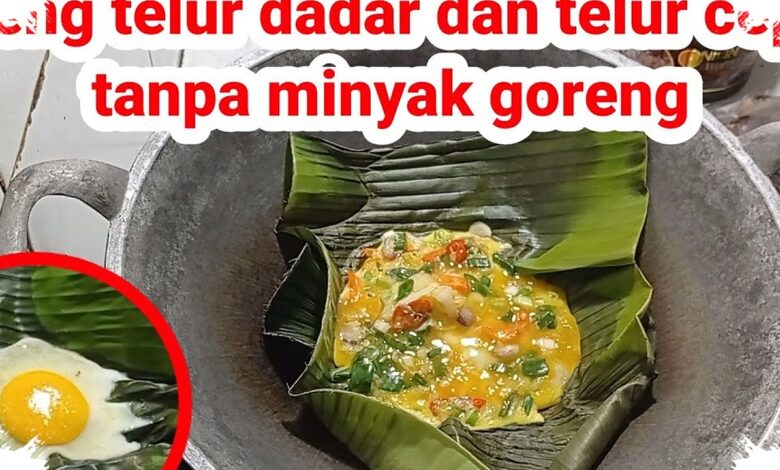 Telur Ceplok dan Dadar Sama-sama Bergizi, Minyak yang Menentukan Dampaknya