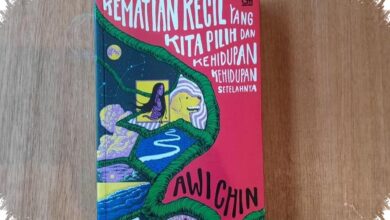 Kehilangan Bukan Akhir, Cerpen Awi Chin Menyusuri Kematian-Kematian Kecil