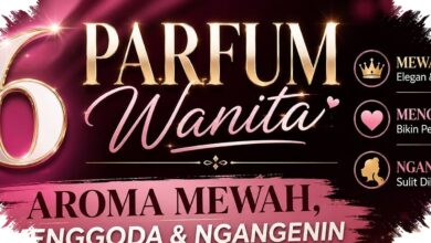 6 Parfum Wanita Beraroma Mewah, Racikannya Disebut Bisa Tahan hingga 2 Hari